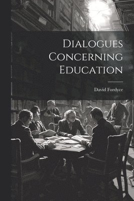 Dialogues Concerning Education 1