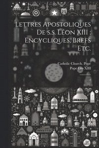 bokomslag Lettres apostoliques de s.s. Lon XIII