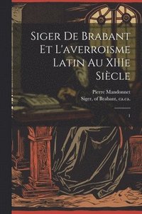 bokomslag Siger de Brabant et l'averroisme latin au XIIIe sicle