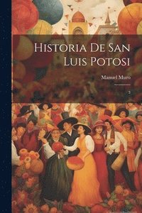 bokomslag Historia de San Luis Potosi