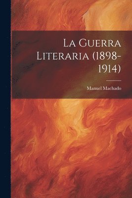 Manuel Machado - guerra literaria (1898-1914), Häftad