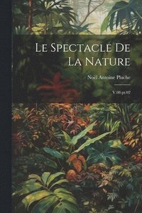 bokomslag Le spectacle de la nature