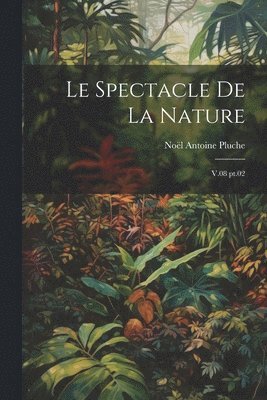 bokomslag Le spectacle de la nature