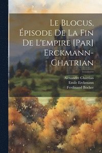 bokomslag Le blocus, pisode de la fin de l'empire [par] Erckmann-Chatrian