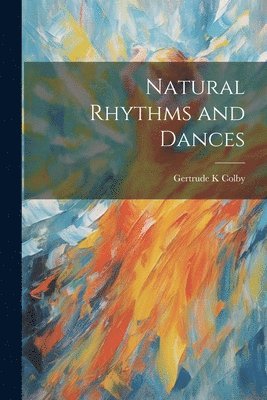 Natural Rhythms and Dances 1