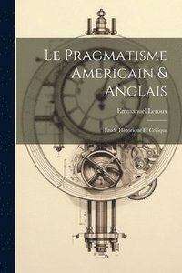 bokomslag Le pragmatisme americain & anglais