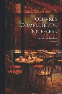 bokomslag Oeuvres compltes de Boufflers