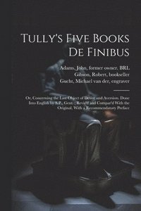 bokomslag Tully's Five Books de Finibus