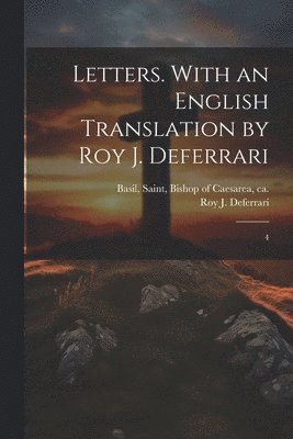 bokomslag Letters. With an English Translation by Roy J. Deferrari