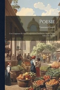 bokomslag Poesie; con l'aggiunta di altre composizioni dell'istesso autore tanto edite che inedite