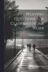 bokomslag Weaving Questions for Class and Home Work
