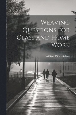 bokomslag Weaving Questions for Class and Home Work