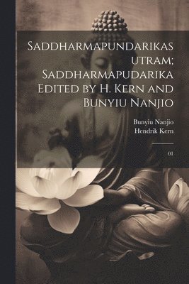 bokomslag Saddharmapundarikasutram; Saddharmapudarika Edited by H. Kern and Bunyiu Nanjio