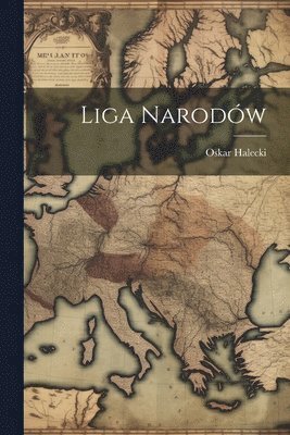 Oskar Halecki - Liga Narodów, Häftad