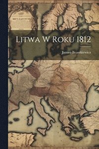bokomslag Litwa w roku 1812
