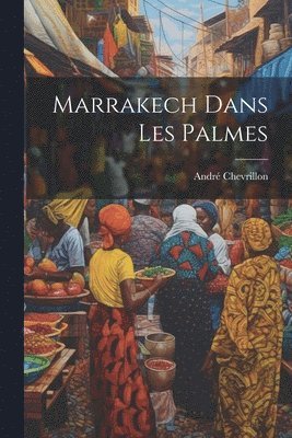 Marrakech dans les Palmes 1