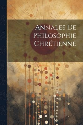 Annales de philosophie chrtienne 1