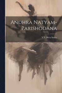 bokomslag Andhra Natyam-Parishodana