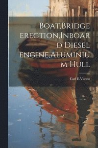 bokomslag Boat, Bridge erection, Inboard diesel engine, Aluminium hull