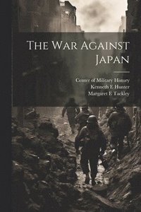 bokomslag The war Against Japan