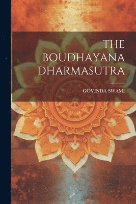 The Boudhayana Dharmasutra 1