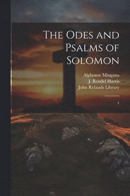 The Odes and Psalms of Solomon 1