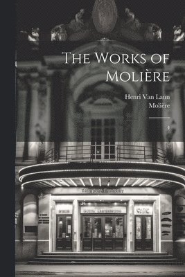 1622-1673 Molière, Henri Van Laun - Works of Molière, Häftad