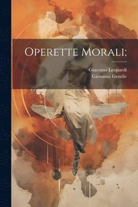 bokomslag Operette morali;