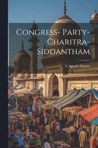 bokomslag Congress- Party-Charitra-Siddantham