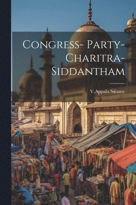 Congress- Party-Charitra-Siddantham 1