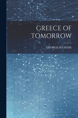 Greece of Tomorrow 1