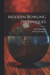bokomslag Modern Bowling Techniques