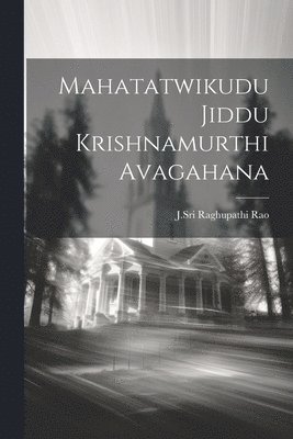 Mahatatwikudu Jiddu Krishnamurthi Avagahana 1