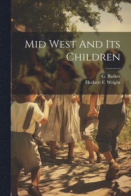 Mid West And Its Children 1