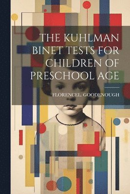 bokomslag The Kuhlman Binet Tests for Children of Preschool Age