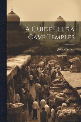 A Guide Elura Cave Temples 1