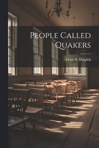 bokomslag People Called Quakers