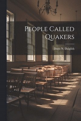 People Called Quakers 1