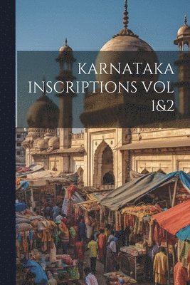 bokomslag Karnataka Inscriptions Vol 1&2