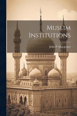 Muslim Institutions 1