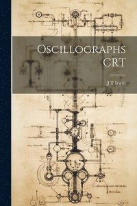 bokomslag Oscillographs CRT