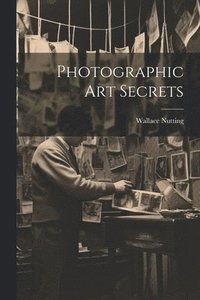 bokomslag Photographic Art Secrets