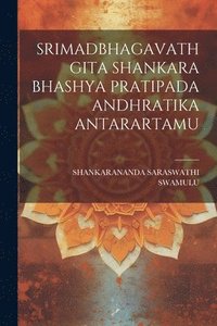 bokomslag Srimadbhagavathgita Shankara Bhashya Pratipada Andhratika Antarartamu