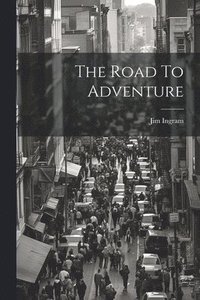 bokomslag The Road To Adventure