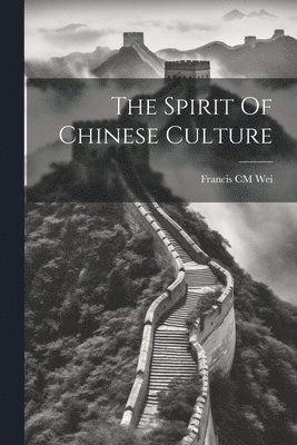 bokomslag Spirit Of Chinese Culture