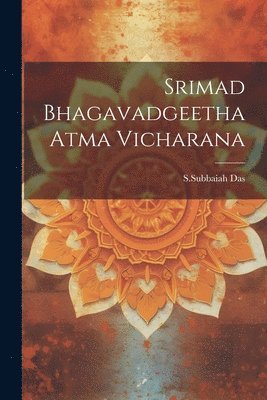 bokomslag Srimad Bhagavadgeetha Atma Vicharana