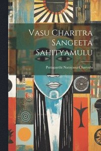 bokomslag Vasu Charitra Sangeeta Sahityamulu
