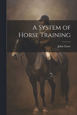 A System of Horse Training 1