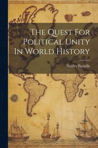 bokomslag Quest For Political Unity In World History