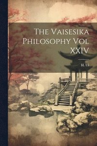 bokomslag The Vaisesika Philosophy Vol XXIV